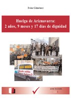 Huelga de Ariznavarra: 2 años, 9 meses y 17 días de dignidad
