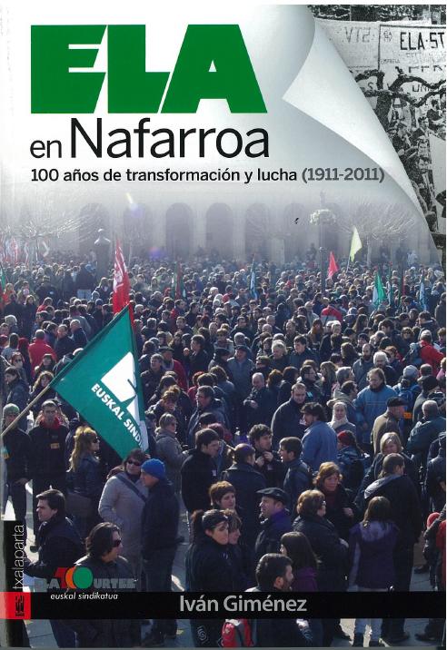 ELA en Nafarroa: 100 años de transformación y lucha (1911-2011)