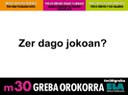 m30greba: Zer dago jokoan?