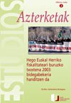 Azterketak 2 - Hego Euskal Herriko fiskalitateari buruzko txostena 2003: bidegabekeria handitzen da