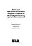 Pentsioen eta lan-erreformarako gobernu espainiarrak eginiko proposamenen inguruko hausnarketak
