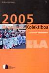 2005 Negoziazio Kolektiboa, txosten orokorra