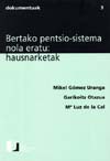 Bertako pentsio-sistema nola eratu: hausnarketak