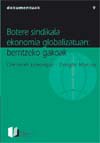 Botere sindikala ekonomia globalizatuan: berritzeko gakoak - Cristian Lévesque,  Gregor Murray