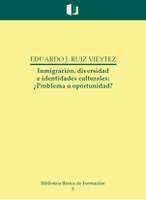 Inmigración, diversidad e identidades culturales: ¿Problema u oportunidad?