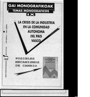Gai monografikoak 9: La crisis en la industria en la comunidad autónoma del Pais Vasco. Posibles mecanismos de cambio