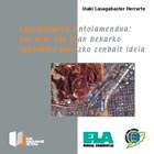 Inguru gaiak.-Lurraldearen antolamendua: zer den, eta izan beharko lukeenari buruzko zenbait ideia