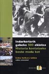 Indarkeriarik gabeko 500 ekintza. Historia kontatzeko beste modu bat