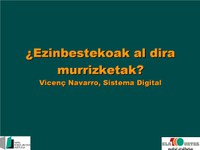 Ezinbestekoak al dira murrizketak?