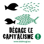 2011- Dégage le capitalisme