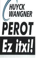 2013 - 17. HUYCK WANGNER. PEROT. EZ ITXI