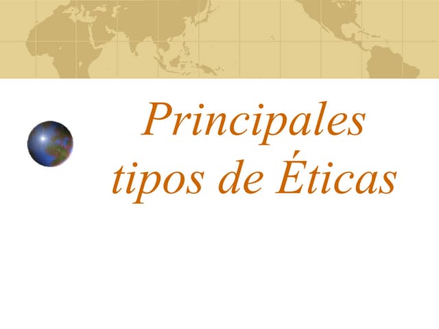 Principales Tipos De Éticas