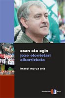 Esan eta egin. Joxe Elorrietari elkarrizketa