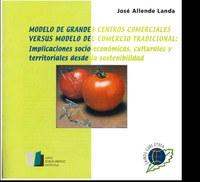 Inguru gaiak. Modelo de centros comerciales versus del comercio tradicional: Implicaciones socio-económicas, culturales y territoriales desde la sostenibilidad. José Allende Landa